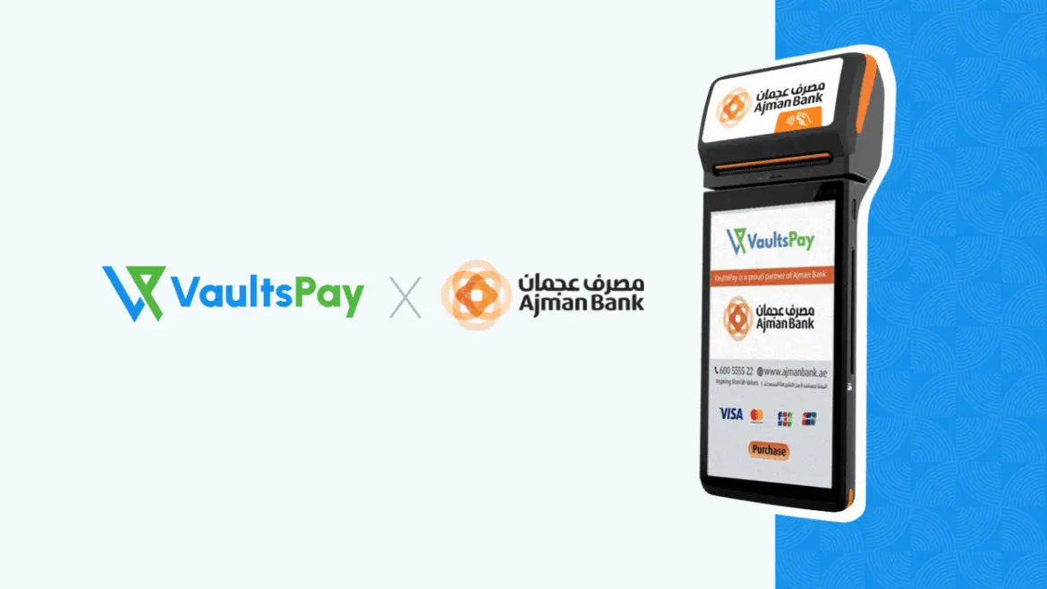 VaultsPay and Ajman Bank Unveil Instant Settlement POS Platform for UAE Businesses