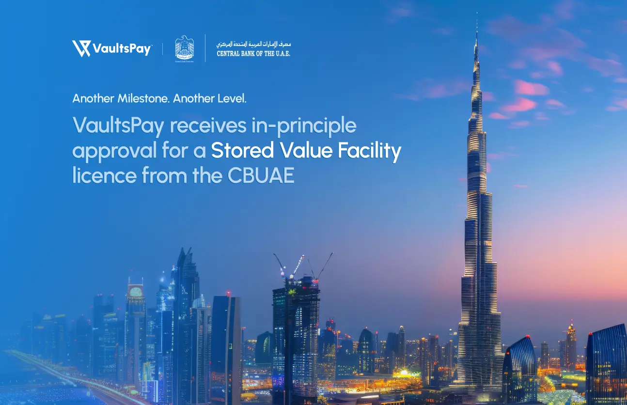 Cover image for VaultsPay Receives In-Principle Approval for a Stored Value Facility Licence from the CBUAE